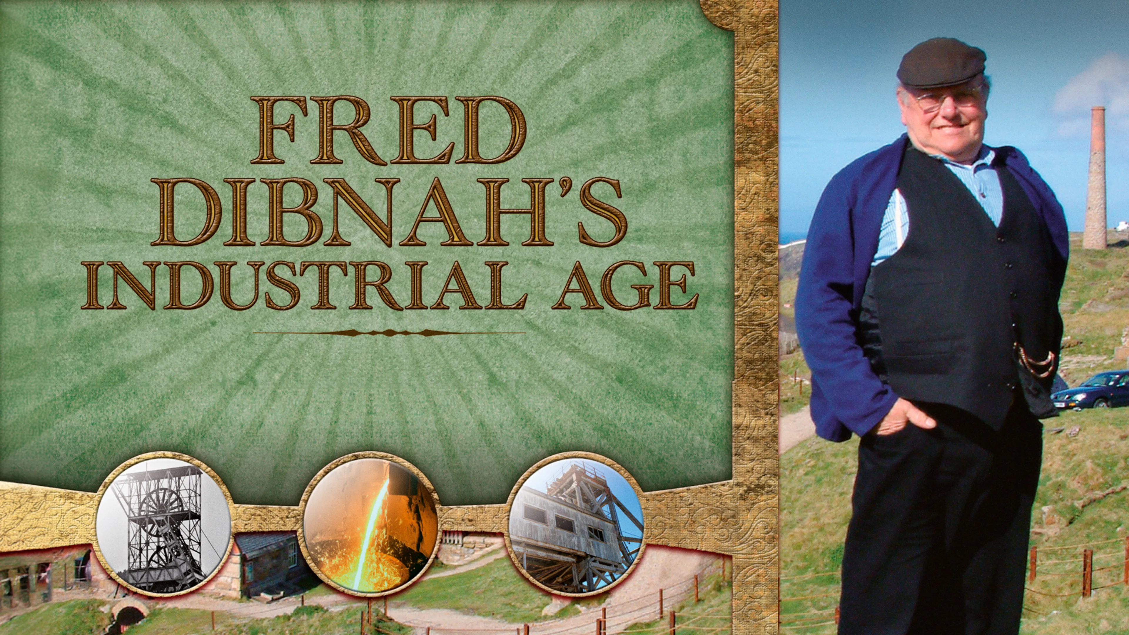 Fred Dibnah's Industrial Age poster
